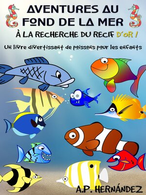 cover image of Aventures au fond de la mer. À la recherche du récif d'or!